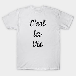 C'est la Vie That's Life French Quote vida Typography France T-Shirt